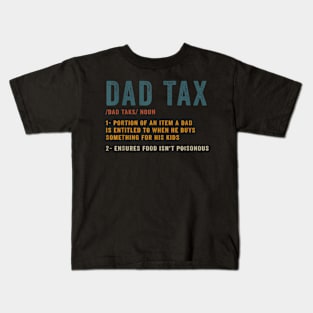 Dad Tax Definition Men Father Day Kids T-Shirt